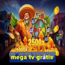 mega tv grátis